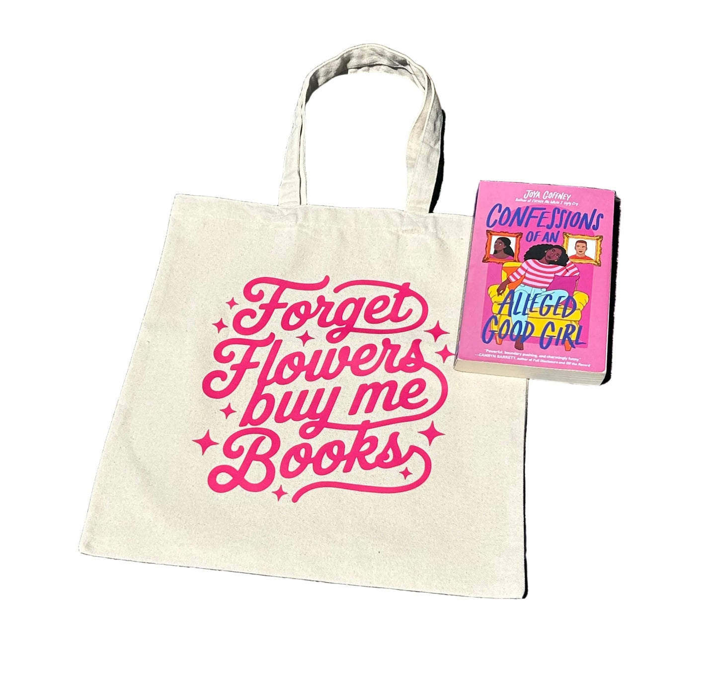 Forget Flowers Buy Me Books Tote Bag